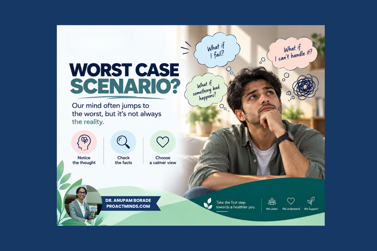 Why Your Mind Creates a Worst Case Scenario: Understanding Overthinking